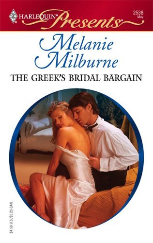 The Greek's Bridal Bargain (By: Melanie Milburne) cover
