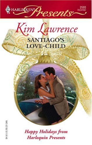 Santiago's Love-Child (By: Kim Lawrence) cover