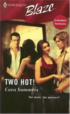 Two Hot! (By: Cara Summers) cover
