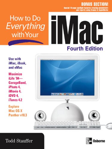 How to Do Everything with Your iMac, 4th Edition (By: Todd Stauffer) cover