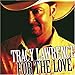 Song You Can't Hide Redneck by Tracy Lawrence on For the Love at Amazon