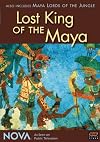 NOVA: Lost King of the Maya [2001 TV episode]