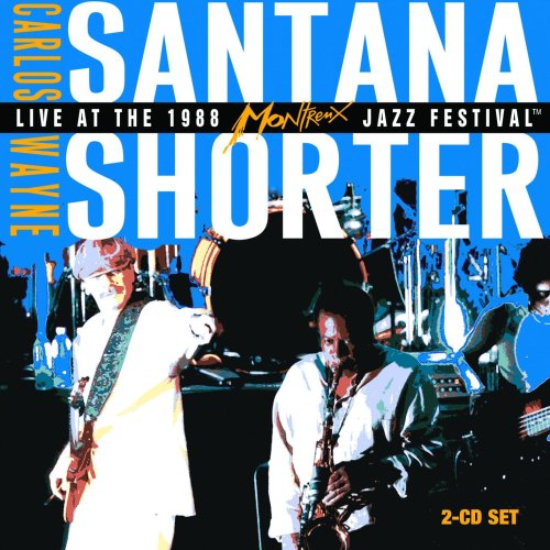 Carlos Santana and Wayne Shorter - Live at the Montreux Jazz Festival 1988