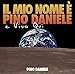 Song Salvami by Pino Daniele on Il Mio Nome E Pino Daniele E Vivo Qui at Amazon