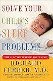 Solve Your Childs Sleep Problems Revised Edition New Revised And Expanded Edition