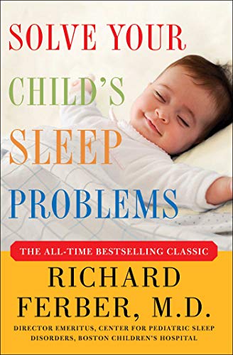 Solve Your Child's Sleep Problems: Revised Edition: New, Revised, and Expanded Edition (English Edition)