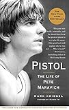 Pistol A Biography Of Pete Maravich English Edition