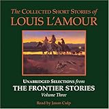 The Collected Short Stories Of Louis Lamour Volume 3 Unabridged Selections