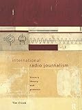 International Radio Journalism Communication And Society English Edition