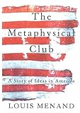 The Metaphysical Club A Story Of Ideas In America