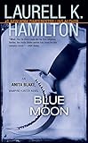 Blue Moon An Anita Blake Vampire Hunter Novel English Edition