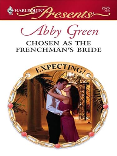 Chosen as the Frenchman's Bride (By: Abby Green) cover