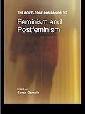 The Routledge Companion To Feminism And Postfeminism Routledge Companions English Edition