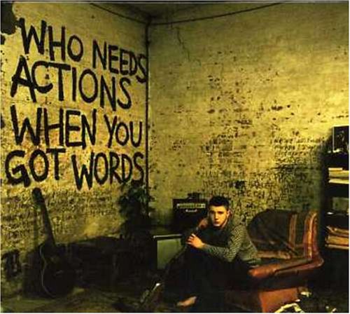 Who Needs Actions When You Got Words