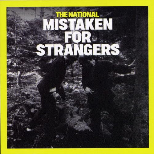 Mistaken for Strangers