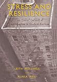 Stress And Resilience The Social Context Of Reproduction In Central Harlem