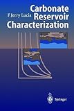 Carbonate Reservoir Characterization An Integrated Approach