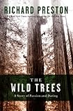 The Wild Trees A Story Of Passion And Daring