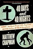 40 Days And 40 Nights Darwin Intelligent Design God Oxycontin And Other Oddities On Trial In Pennsylvania English Edition