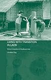 Living With Transition In Laos Market Intergration In Southeast Asia Routledge Contemporary Southeast Asia Series English Edition