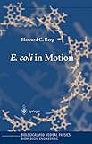 E Coli In Motion Biological And Medical Physics Biomedical Engineering English Edition