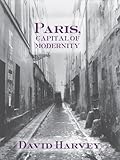 Paris Capital Of Modernity