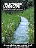 The Dynamic Landscape Design Ecology And Management Of Naturalistic Urban Planting English Edition