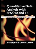 Quantitative Data Analysis With Spss 12 And 13 A Guide For Social Scientists English Edition