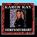 Song Broken In by Karen Kay on Here&#39;s My Heart at Amazon