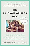The Freedom Writers Diary Movie Tiein Edition How A Teacher And 150 Teens Used Writing To Change Themselves And The World Around Them
