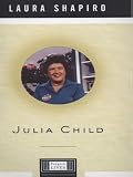 Julia Child A Life Penguin Lives English Edition