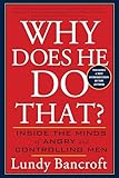 Why Does He Do That Inside The Minds Of Angry And Controlling Men English Edition