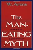 The Maneating Myth Anthropology And Anthropophagy Oxford University Press Paperback Galaxy Book English Edition