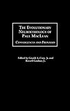 The Evolutionary Neuroethology Of Paul Maclean Convergences And Frontiers Human Evolution Behavior And Intelligence