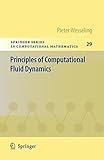 Principles Of Computational Fluid Dynamics Springer Series In Computational Mathematics Book 29 English Edition