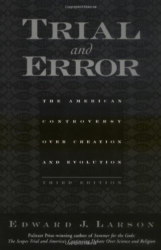 Trial & Error: The American Controversy over Creation & Evolution cover