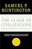 The Clash Of Civilizations And The Remaking Of World Order English Edition
