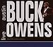 Song Under Your Spell Again with Dwight Yoakam by Buck Owens on Live from Austin, TX at Amazon