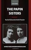 The Papin Sisters Oxford Studies In Modern European Culture English Edition