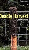 Deadly Harvest Level 6 Cambridge English Readers English Edition