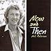 Song Ballad of Ronald Ryan by Neil Andrews on Now and Then at Amazon