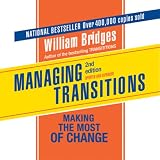 Managing Transitions Making The Most Of The Change