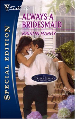 Always a Bridesmaid (By: Kristin Hardy) cover