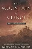 The Mountain Of Silence A Search For Orthodox Spirituality English Edition