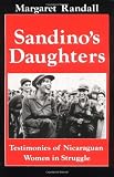 Sandinos Daughters Testimonies Of Nicaraguan Women In Struggle