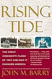 Rising Tide The Great Mississippi Flood Of 1927 And How It Changed America English Edition