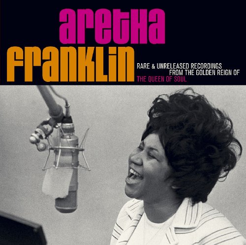 Rare and Unreleased Recordings from the Golden Reign of the Queen of Soul
