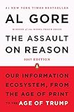 The Assault On Reason Our Information Ecosystem From The Age Of Print To The Age Of Trump 2017 Edition English Edition