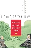 Women Of The Way Discovering 2500 Years Of Buddhist Wisdom English Edition