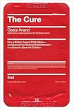 The Cure How A Father Raised 100 Millionand Bucked The Medical Establishmentin A Quest To Save His Children